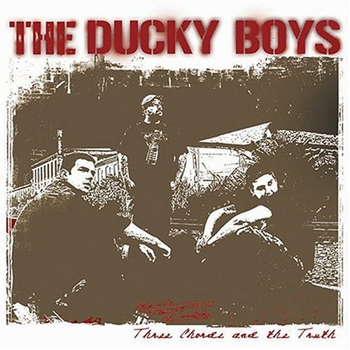 The Ducky Boys - Three Chords and the Truth